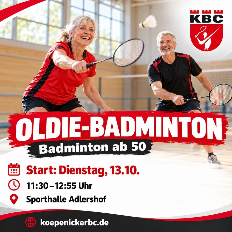 Sharepic des Köpenicker BC mit einer Frau in rotem und einem Mann in schwarzem Trikot beim Badminton in einer Halle, darunter der Schriftzug Oldie-Badminton, Badminton ab 50, Start Dienstag 13.10., 11:30 bis 12:55 Uhr, Sporthalle Adlershof.